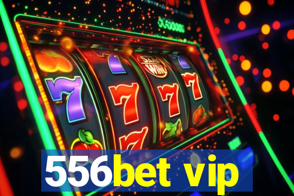 556bet vip